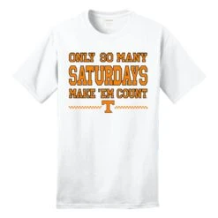 "Only So Many Saturdays" Tee